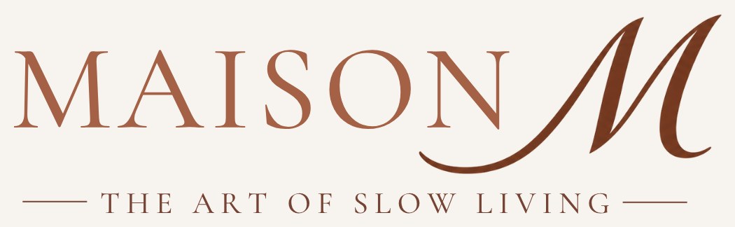 Maison M — The Art of Slow Living